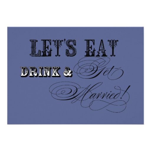 Eat, Drink Get Married Rehearsal Dinner Invites