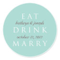 EAT DRINK MARRY teal blue wedding favor label sticker