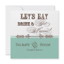Eat, Drink n Get Married Couples Shower Invitation