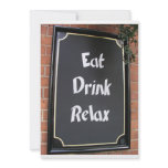 Eat Drink Relax food sign Custom Invitation