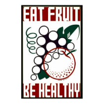 Eat Fruit - Be Healthy - WPA Poster - posters
