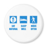 Eat healthy, sleep well, move often fridge magnet