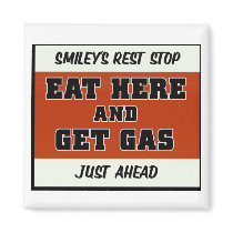 Eat Here and Get Gas magnets by clarachandler Eat Here and Get Gas magnets