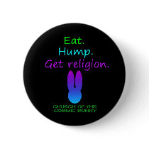 Eat Hump Religion Cosmic Bunny buttons by bunnychurch Eat Hump Religion Cosmic Bunny buttons