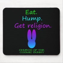 Eat Hump Religion Cosmic Bunny mousepads by bunnychurch Eat Hump Religion Cosmic Bunny mousepads