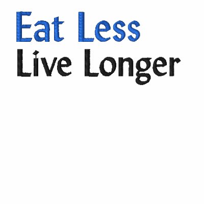 Eat Less, Live Longer Embroidered Shirt