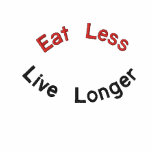 Eat Less, Live Longer Embroidered Shirt