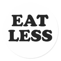 EAT LESS STICKERS