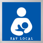 Eat Local / Breastfeeding / Nursing Icon Poster
