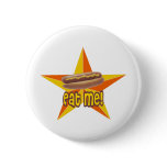 Eat Me Hot Dog Pinback Button