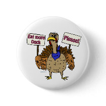 Eat More Duck - Talking Turkey Button
