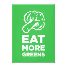 Eat More Greens Canvas Print