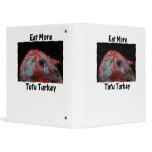 Eat More Tofu Turkey, with a pet turkey picture Vinyl Binder