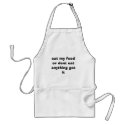 eat my food or dont eat anything got it aprons