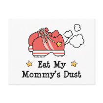 Eat My Mommy's Dust Postcard by RunnerTeesGifts Eat My Mommy's Dust Postcard