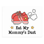 Eat My Mommy's Dust Postcard