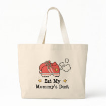 Eat My Mommy's Dust Tote Bag