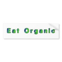 Eat Organic Bumpersticker