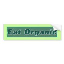 Eat Organic Bumpersticker