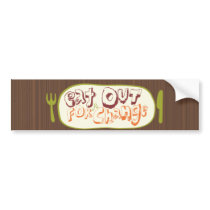 Eat Out For A Change Bumper Sticker bumper stickers