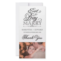 Eat Pray Love/Marry Modern Script Thank You Photo Custom Photo Card