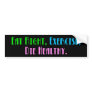 Eat Right, Exercise, Die Healthy Bumper Sticker