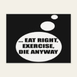 Eat Right Exercise Talking T-shirts Gifts Post Card