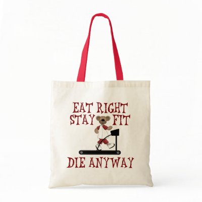Eat Right - Stay Fit Bag by SillyShirts
