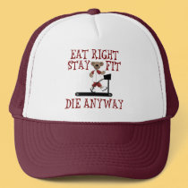 Eat Right - Stay Fit hats by SillyShirts Eat Right - Stay Fit hats