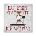 Eat Right - Stay Fit magnets