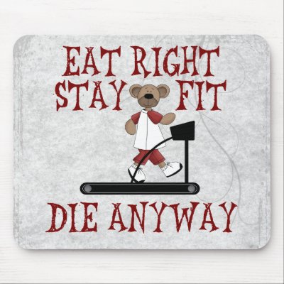 Eat Right - Stay Fit Mouse Mat by SillyShirts
