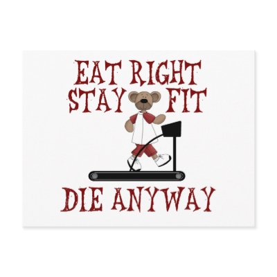 Eat Right - Stay Fit Post Card by SillyShirts