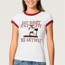 Eat Right - Stay Fit t-shirts