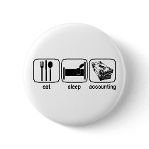 Eat Sleep Accounting Button