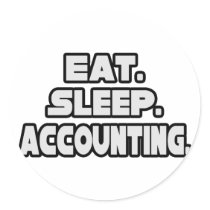 Eat Sleep Accounting stickers by accountantshirts Eat Sleep Accounting stickers