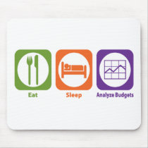 Eat Sleep Analyze Budgets Mouse Pads