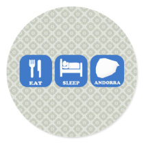 Eat Sleep Andorra Round Sticker