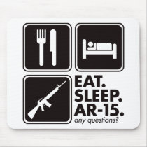 Eat Sleep AR-15 - Black mousepads by visualnewbie Eat Sleep AR-15 - Black mousepads