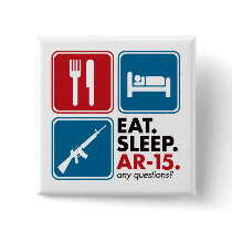 Eat Sleep AR-15 - Red and Blue buttons by visualnewbie Eat Sleep AR-15 - Red and Blue buttons
