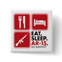 Eat Sleep AR-15 - Red buttons by visualnewbie Eat Sleep AR-15 - Red buttons