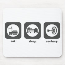 Eat. Sleep. Archery. Mousepad by sports_gear Eat. Sleep. Archery. Mousepad