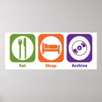 Eat Sleep Archive Posters