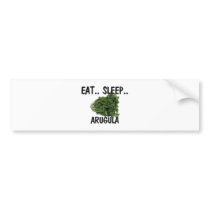 Eat Sleep ARUGULA Bumper Sticker