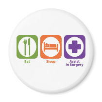 Eat Sleep Assist in Surgery Magnet