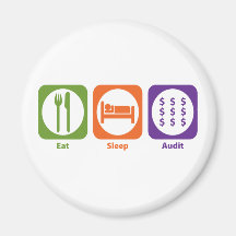 Eat Sleep Audit Refrigerator Magnets