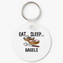 Eat Sleep BAGELS keychains by foodshirts Eat Sleep BAGELS keychains