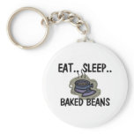 Eat Sleep BAKED BEANS Key Chains