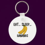 Eat Sleep BANANAS