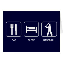 Eat Sleep Baseball Card