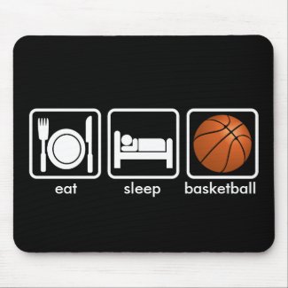 Eat, Sleep, Basketball Mousepads